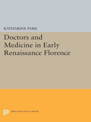 cover image of Doctors and Medicine in Early Renaissance Florence